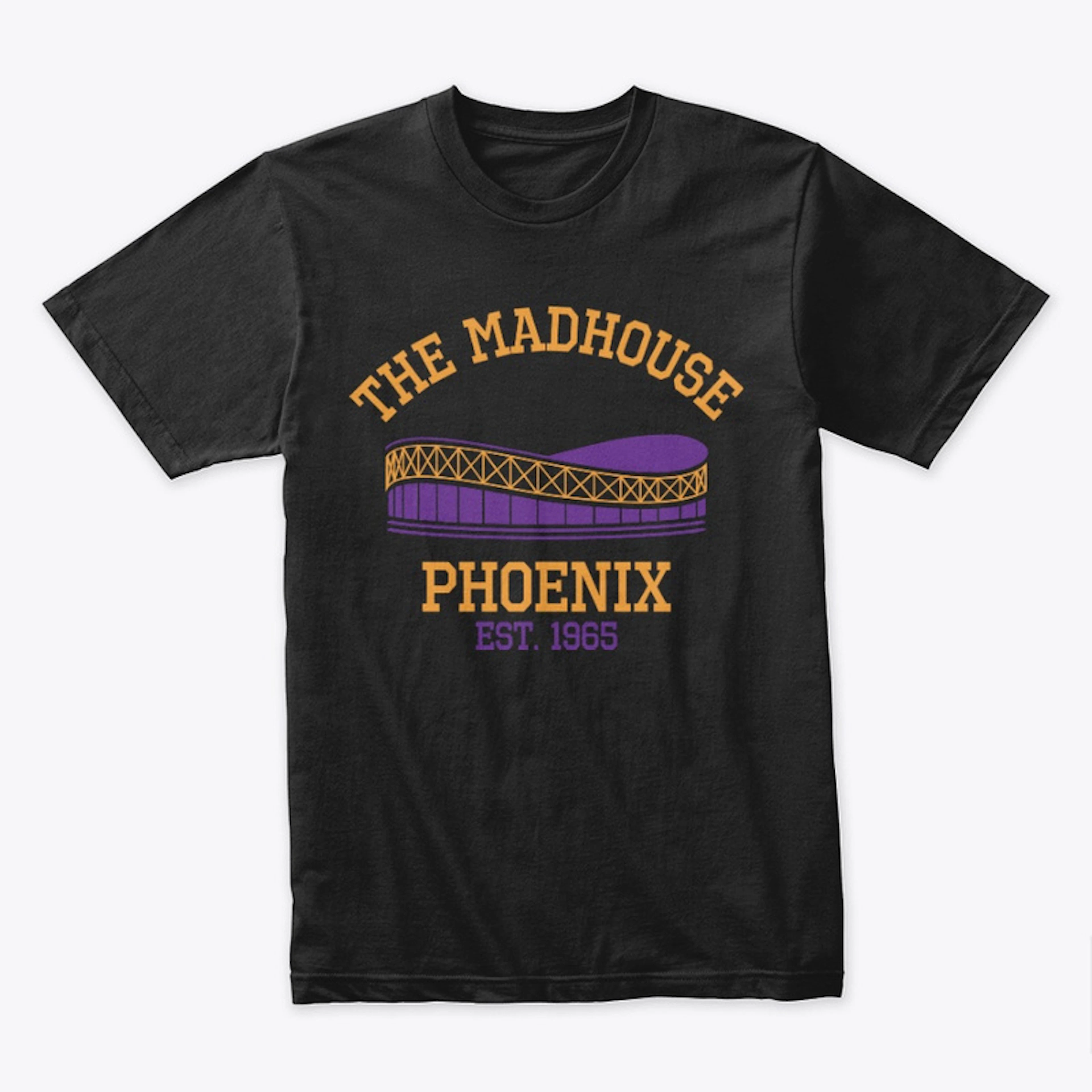 Madhouse PHX Fans shirt
